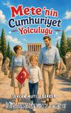 Mete'nin Cumhuriyet Yolculuğu