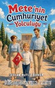 Mete'nin Cumhuriyet Yolculuğu