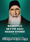 Yaşamı ve Anılarıyla Başköylü Seyyid Hacı Hasan Efendi