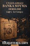 Uygulamalı Banka Soyma Dersleri