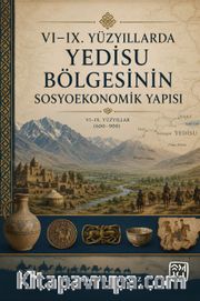 VI-IX. Yüzyıllarda Yedisu Bölgesinin Sosyoekonomik Yapısı