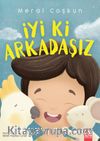 İyi Ki Arkadaşız