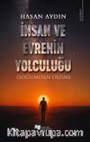 İnsan ve Evrenin Yolculuğu & Doğumdan Ölüme