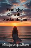 Yenilgiye Gebedir Suskunluğun