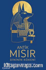 Antik Mısır Dininin Kökeni