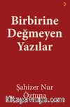 Birbirine Değmeyen Yazılar