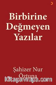 Birbirine Değmeyen Yazılar