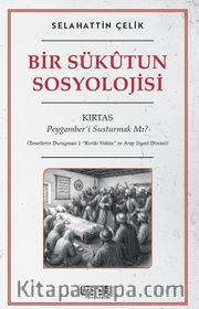 Bir Sükutun Sosyolojisi <br /> Kırtas: Peygamber'i Susturmak Mı?