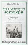 Bir Unutuşun Sosyolojisi & Ğadir-i Hum: Peygamber'i Unutmak