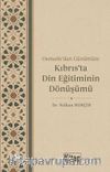 Osmanlı'dan Günümüze Kıbrıs'ta Din Eğitiminin Dönüşümü