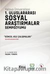 Yalova Üniversitesi 1. Uluslararası Sosyal Araştırmalar Sempozyumu & Güncel Aile Çalışmaları Tam Metin Bildiri Kitabı