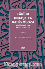 Tarihu Dımaşk'ta Hadis Mirası