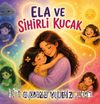 Ela ve Sihirli Kucak