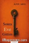 Sonra Eve Gittim