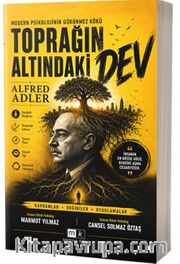 Modern Psikolojinin Görünmez Kökü Toprağın Altındaki Dev Alfred Adler