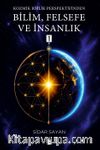 Kozmik Birlik Perspektifinden Bilim, Felsefe ve İnsanlık 1