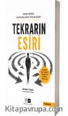 Tekrarın Esiri  & İnsan Neden Davranışlarını Tekrar Eder ?