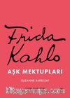 Frida Kahlo Aşk Mektupları