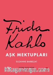 Frida Kahlo Aşk Mektupları