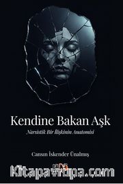 Kendine Bakan Aşk