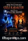 Bir İnsandaki Gizli Karakter ve Bir İnsanı İkna Etme Tekniği