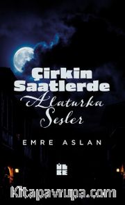 Çirkin Saatlerde Alaturka Sesler