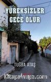 Yüreksizler Gece Ölür