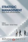 Strategıc Management - Theory, Practice, And Future Directions