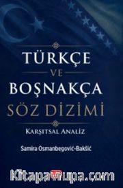 Türkçe ve Boşnakça Söz Dizimi (Karşıtsal Analiz)
