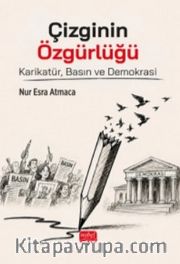 Çizginin Özgürlüğü <br /> Karikatür, Basın ve Demokrasi