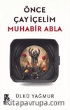 Önce Çay İçelim Muhabir Abla