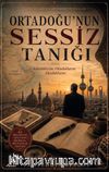 Ortadoğu'nun Sessiz Tanığı & Gördüklerim, Okuduklarım, Duyduklarım