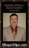 Cengiz Atilla 1 & Hayatın Gerçekleri