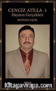 Cengiz Atilla 1 <br /> Hayatın Gerçekleri