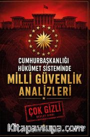 Cumhurbaşkanlığı Hükümet Sisteminde Milli Güvenlik Analizleri