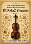 Türk Müziğe Saz Eserleri Keman Uyarlamasında Durmaz Yöntemleri & ( Peşrevler 2 )