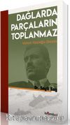 Dağlarda Parçaların Toplanmaz & Muhsin Yazıcıoğlu Dosyası