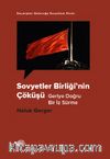 Sovyetler Birliği'nin Çöküşü & Geriye Doğru Bir İz Sürme