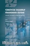 Türkiye'de Tasarruf Finansman Sistemi: Hukuki, İktisadi ve Fıkhi Boyutlar
