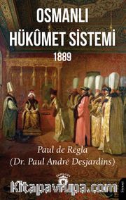Osmanlı Hükümet Sistemi 1889