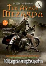 Tek Ayağı Mezarda / Bir Gece Avcısı Romanı 2. Kitap