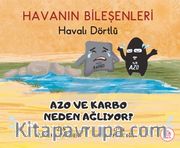 Havalı Dörtlü / Azo ve Karbo Neden Ağlıyor?
