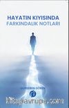 Hayatın Kıyısında Farkındalık Notları