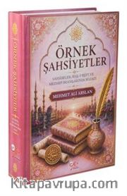 Örnek Şahsiyetler / Sahabeler, Ehl-i Beyt ve Mezhep İmamlarının Hayatı (Ciltli)