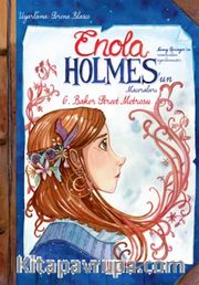 Enola Holmes'un Maceraları 6 / Baker Street Metrosu