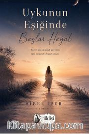 Uykunun Eşiğinde Başlar Hayat