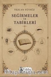 Seğirmeler ve Tabirleri