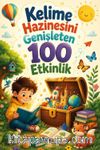 Kelime Hazinesini Genişleten 100 Etkinlik