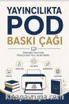 Yayıncılıkta POD Baskı Çağı