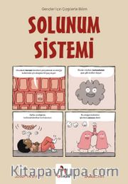 Solunum Sistemi / Gençler İçin Çizgilerle Bilim